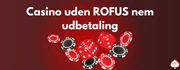 Casino Uden ROFUS med Bankoverførsel Din Guide til Spil med Frihed