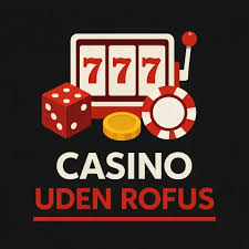 Gratis Casino Uden ROFUS Bonus Din Guide til Spil uden Begrænsninger Gratis Casino Uden ROFUS Bonus Din Guide til Spil uden Begrænsninger
